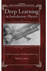 Deep Learning in Introductory Physics: Exploratory Studies of Model&#8208;Based Reasoning(HC)