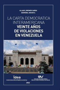 Carta Democrática Interamericana. Veinte Años de Violaciones En Venezuela