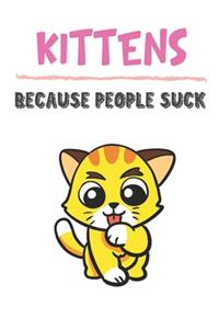 Kittens Because People Suck