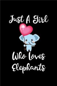 Just A Girl Who Loves Elephants