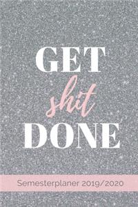 GET shit DONE Semester Planer 2019 / 2020