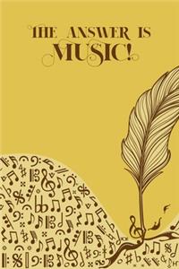 The Answer is Music