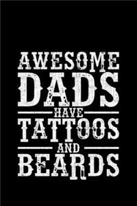 Awesome Dads Have Tattoos And Beards