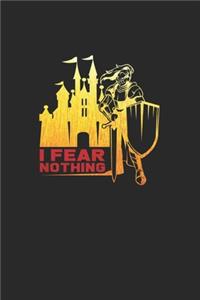 I fear nothing