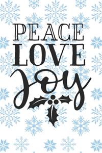 Peace Love Joy: Christmas Journal / Notebook / Diary - Holiday Quote White Elephant Gift