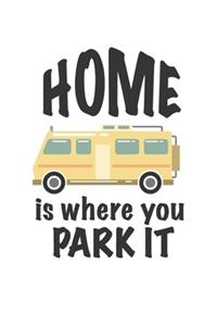 Home is where you park it