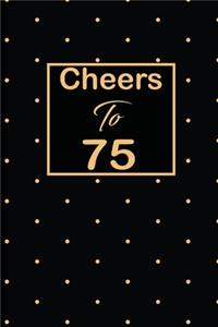 Cheers to 75