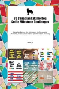20 Canadian Eskimo Dog Selfie Milestone Challenges