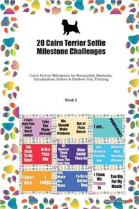 20 Cairn Terrier Selfie Milestone Challenges