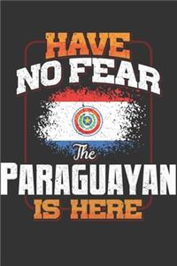 Have No Fear The Paraguayan Is Here