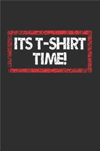 Its T Shirt Time Notebook