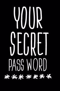 Your Secret Password