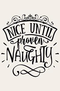 Nice Until Proven Naughty