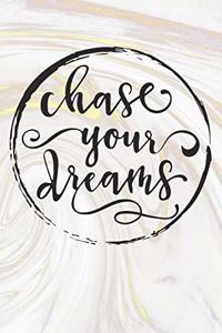 Chase Your Dreams