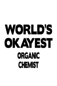 World's Okayest Organic Chemist