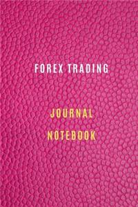 Forex Trading Journal Notebook Diary - Log - Journal For Recording job Goals, Daily Activities, & Thoughts, History