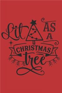 Lit As A Christmas Tree
