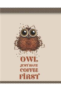 Owl Just Have Coffee First