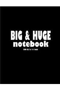 Big & Huge Notebook (300 Pages)