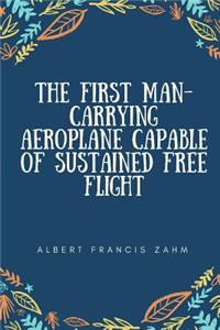 The First Man-Carrying Aeroplane Capable of Sustained Free Flight