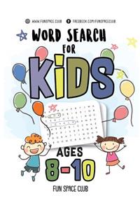 Word Search for Kids Ages 8-10: Word Search Puzzles for Kids - Circle a Word Puzzle Books