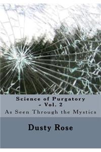 Science of Purgatory - Vol. 2
