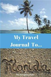 My Travel Journal To Florida: Section for Trip Plan, Flight Info, Where To Go