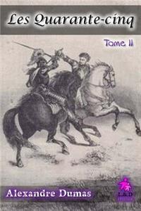 Les Quarante-Cinq (Tome II)