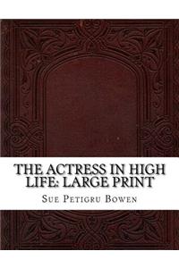 The Actress in High Life