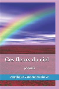 Ces Fleurs Du Ciel