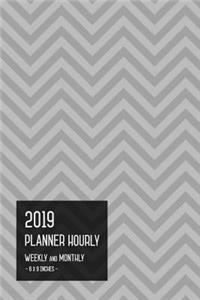 2019 Planner Hourly Weekly Monthly 6x9