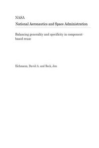 Balancing Generality and Specificity in Component-Based Reuse