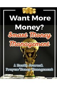Want More Money? Smart Money Management