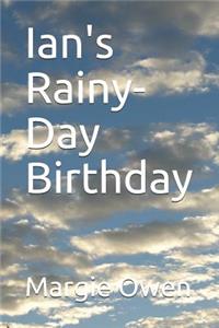 Ian's Rainy-Day Birthday