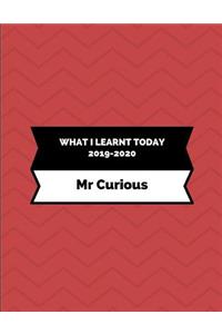 What I Learnt Today 2019-2020 MR Curious
