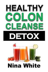 Healthy Colon Cleanse Detox