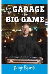 From the Garage to the Big Game