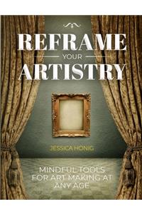Reframe Your Artistry