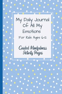 My Daily Journal Of All My Emotions