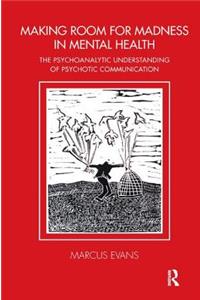 Making Room for Madness in Mental Health