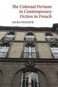 Colonial Fortune in Contemporary Fiction in French