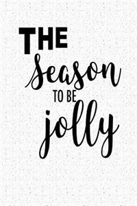 The Season to Be Jolly