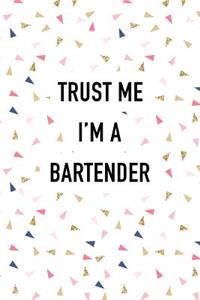 Trust Me I'm a Bartender
