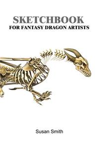 Sketchbook for Fantasy Dragon Artists