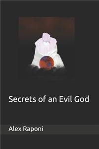 Secrets of an Evil God