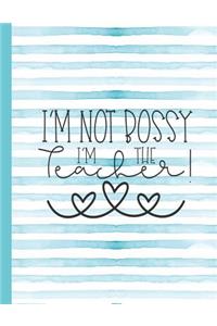 I'm Not Bossy I'm the Teacher