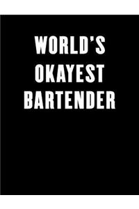 World's Okayest Bartender