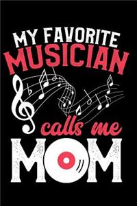My Favorite Musician Calls Me Mom