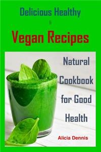 Delicious Healthy and Vegan Recipes