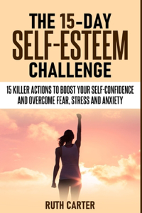 The 15-Day Self-Esteem Challenge